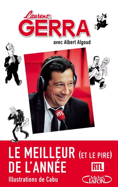 Le meilleur (et le pire) de l'année - Les chroniques radio - Laurent Gerra, Albert Algoud - Michel Lafon