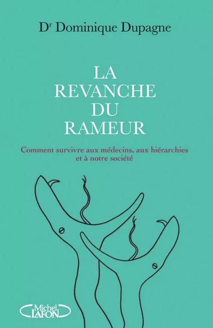 La revanche du rameur - Dominique Dupagne - Michel Lafon