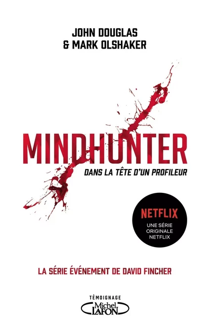 Mindhunter - Dans la tête d'un profileur - John E. Douglas, Mark Olshaker - Michel Lafon