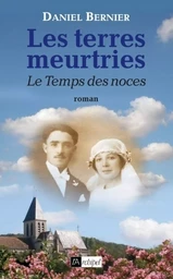 Les terres meurtries - tome 3 Le Temps des noces