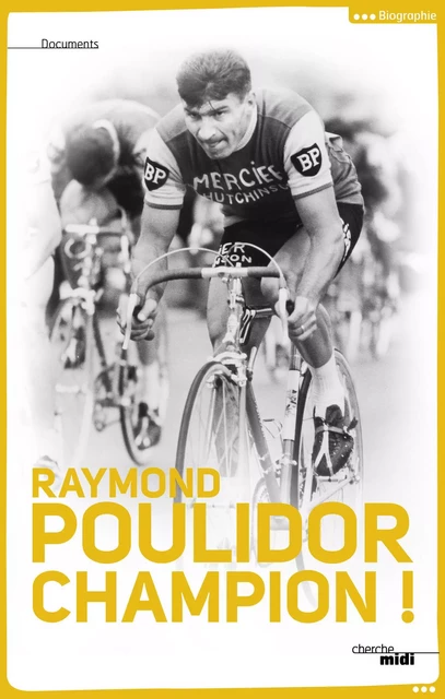 Champion ! - Raymond Poulidor - Cherche Midi