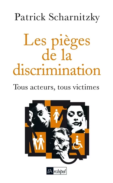 Les pièges de la discrimination - Patrick Scharnitzky - L'Archipel