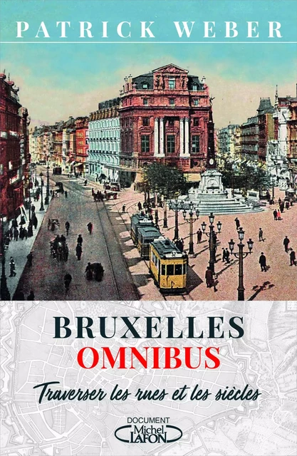 Bruxelles Omnibus - Patrick Weber - Michel Lafon