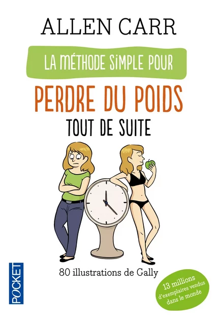 La méthode simple illustrée pour perdre du poids tout de suite - Allen CARR - Univers Poche