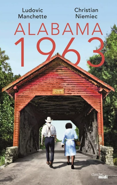 Alabama 1963 - Ludovic Manchette, Christian Niemiec - Cherche Midi