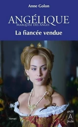 Angélique - tome 2 La fiancée vendue