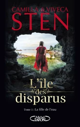 L'île des disparus - Tome 1 La fille de l'eau