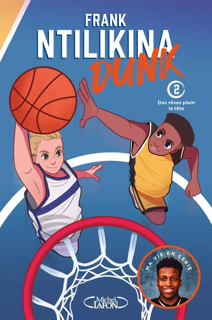 Dunk - Tome 2 - Frank Ntilikina - Michel Lafon