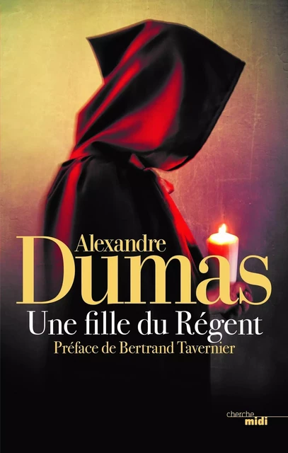 Une fille du régent - Alexandre Dumas - Cherche Midi