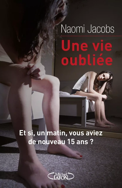 Une vie oubliée - Naomi Jacobs - Michel Lafon