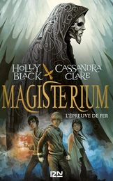 Magisterium - tome 1 : L'épreuve de fer