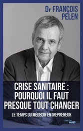 Crise sanitaire : pourquoi il faut presque tout changer