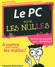 Le PC édition Windows 8 pour les Nulles