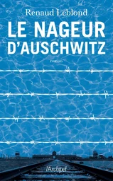 Le Nageur d'Auschwitz (l'incroyable histoire d'Alfred Nakache)