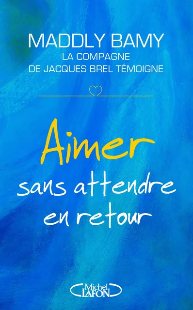 Aimer sans attendre en retour - Maddly Bamy - Michel Lafon