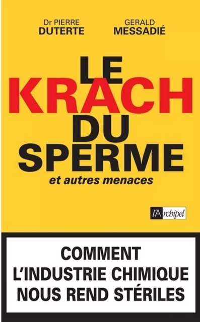 Le krach du sperme et autres menaces - Gerald Messadié, Pierre Duterte - L'Archipel