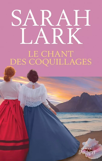 Le Chant des coquillages - Sarah Lark - L'Archipel