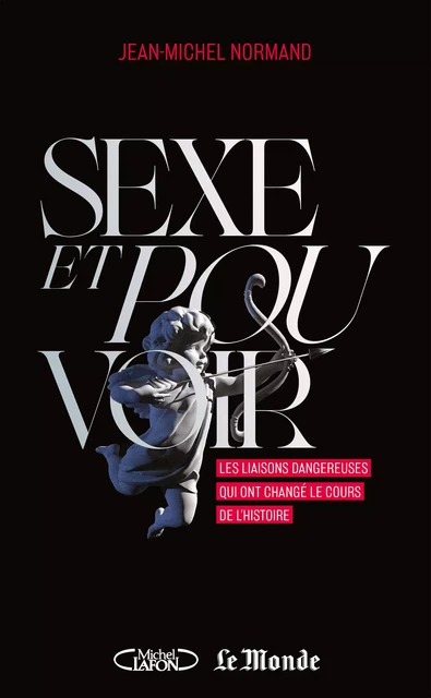 Sexe et pouvoir - Les liaisons dangereuses - Jean-Michel Normand - Michel Lafon