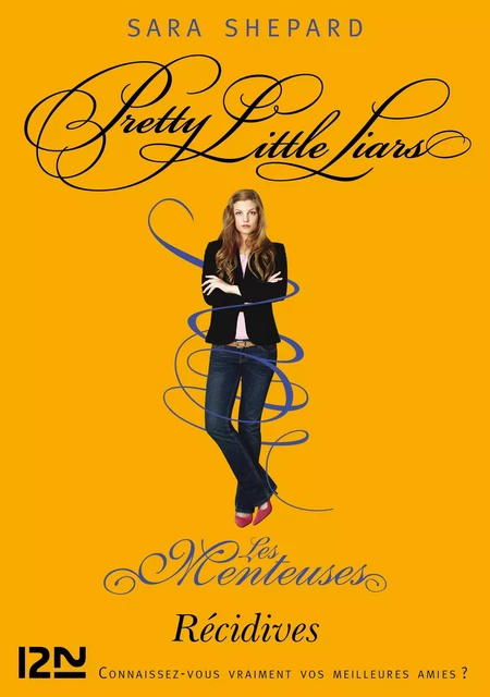 Les Menteuses - tome 9 : Récidives - Sara Shepard - Univers Poche