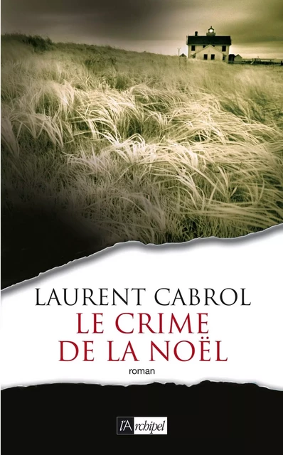 Le crime de la Noël - Laurent Cabrol - L'Archipel