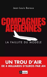 Compagnies aériennes - La faillite du modèle