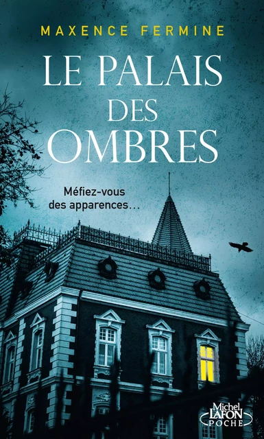 Le palais des ombres - Maxence Fermine - Michel Lafon