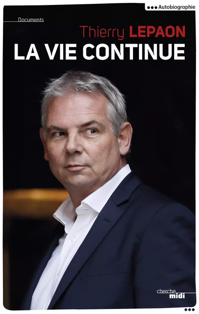 La vie continue - Thierry Lepaon - Cherche Midi