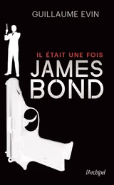 Il était une fois James Bond