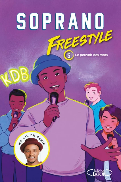 Freestyle - tome 5 Le pouvoir des mots -  Soprano, Olivia de Dieuleveult - Michel Lafon