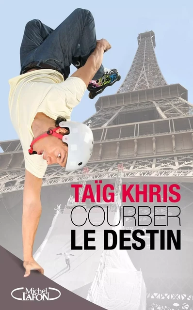 Courber le destin - Taïg Khris - Michel Lafon