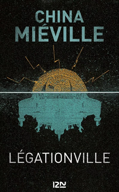 Légationville - China Miéville - Univers Poche