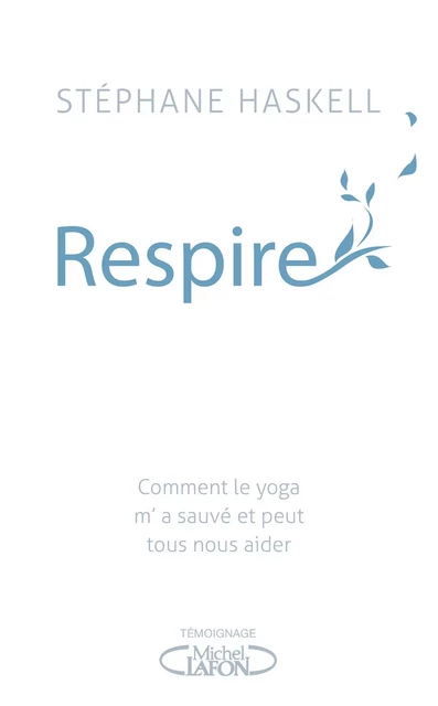 Respire - Stéphane Haskell - Michel Lafon