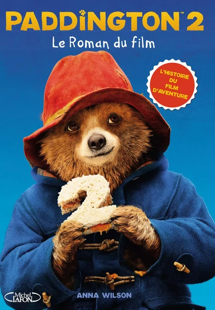 Paddington 2 - Le roman du film - Anna Wilson - Michel Lafon