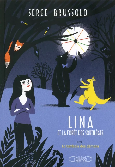 Lina et la forêt des sortilèges - tome 1 La tombola des démons - Serge Brussolo - Michel Lafon