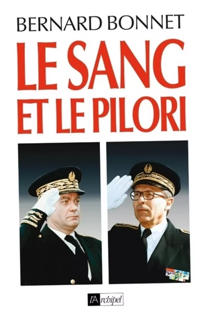 Le sang et le pilori - Bernard Bonnet - L'Archipel