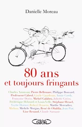 80 ans et toujours fringants!