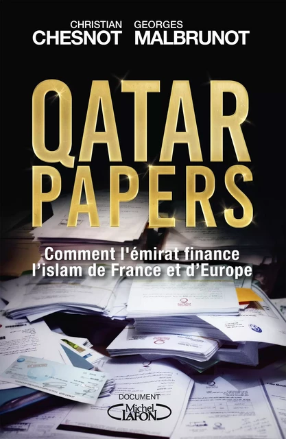 Qatar papers - Christian Chesnot, Georges Malbrunot - Michel Lafon