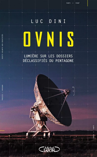 OVNIS - Lumière sur les dossiers déclassifiés du Pentagone - Luc Dini - Michel Lafon