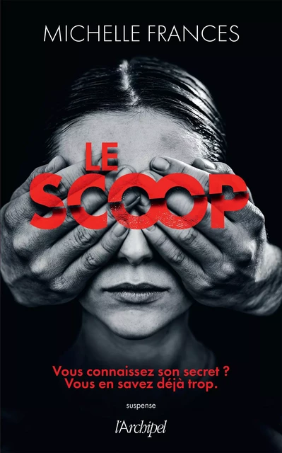 Le Scoop - Michelle Frances - L'Archipel