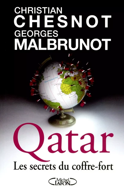 Qatar - Les secrets du coffre-fort - Christian Chesnot, Georges Malbrunot - Michel Lafon