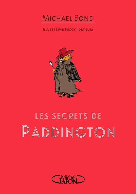 Les secrets de Paddington - Michael Bond - Michel Lafon