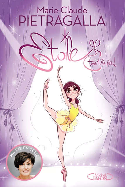 Etoile - tome 1 En piste ! - Marie-Claude Pietragalla - Michel Lafon