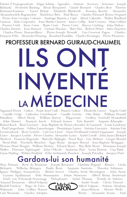 Ils ont inventé la médecine - Bernard Guiraud-Chaumeil - Michel Lafon