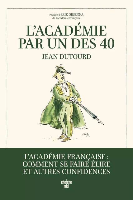 L'Académie par un des 40 - jean dutourd - Cherche Midi