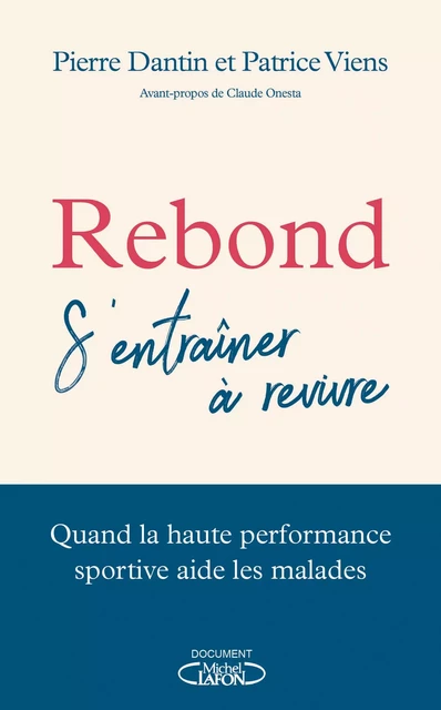 Rebond - S'entrainer à revivre - Pierre Dantin, Patrice Viens - Michel Lafon