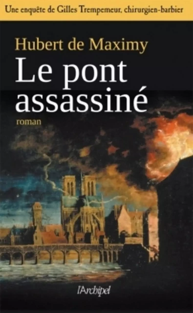 Le pont assassiné - Hubert de Maximy - L'Archipel