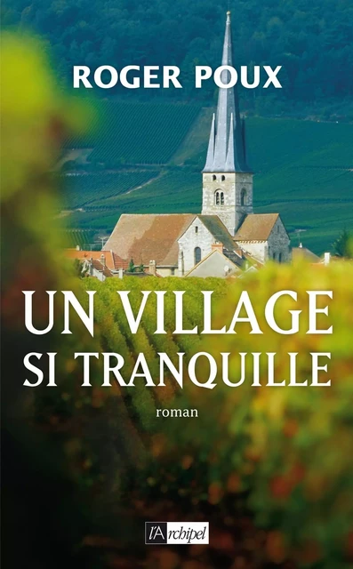 Un village si tranquille - Roger Poux - L'Archipel