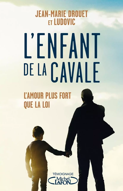 L'enfant de la cavale - Jean-Marie Drouet,  Ludovic - Michel Lafon