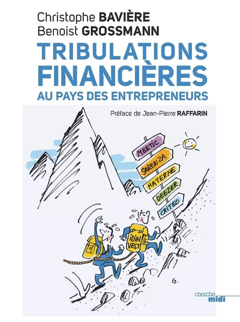 Tribulations financières au pays des entrepreneurs - Christophe Bavière, Benoist Grossmann - Cherche Midi