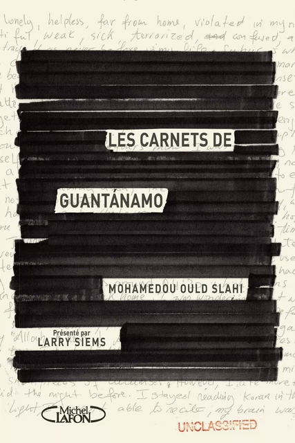 Les carnets de Guantanamo - Mohamedou Ould Slahi - Michel Lafon